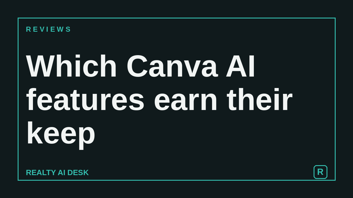 Cover image for a review of Canva AI features for real estate agents
