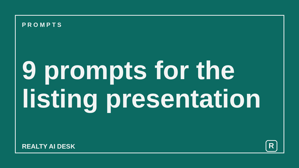 Card reading 9 prompts for the listing presentation.