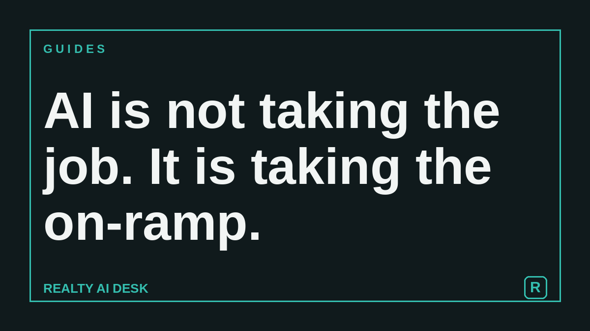 Card reading AI is not taking the job. It is taking the on-ramp.