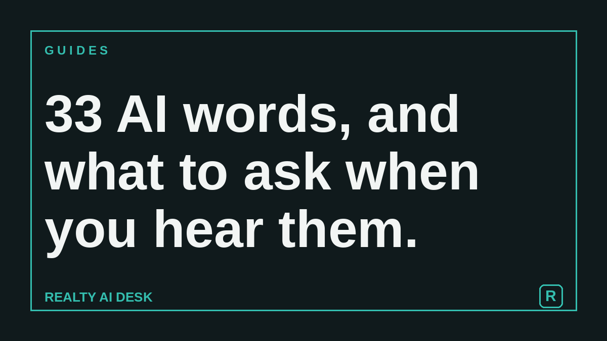 Article cover listing 33 AI terms real estate agents hear and the questions to ask about them